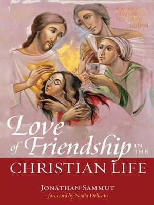 cover image of Love of Friendship in the Christian Life